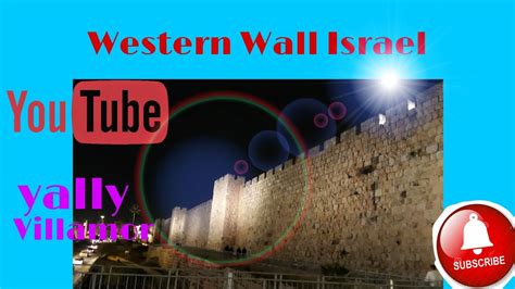 Western Wall Western Tunnels Overview Jerusalem Youtube