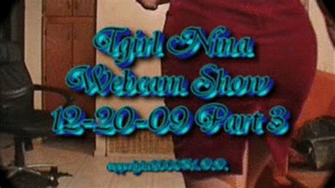 Tgirl Nina Clip Store Tgirl Nina Webcam Show 72009 Part 5 Mpg