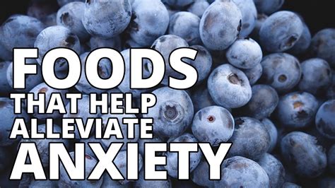 Foods That Help Reduce Anxiety Anxiety And Your Diet Youtube