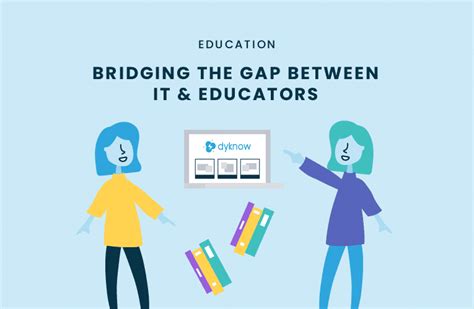 Bridging The Gap Between It And Educators Dyknow