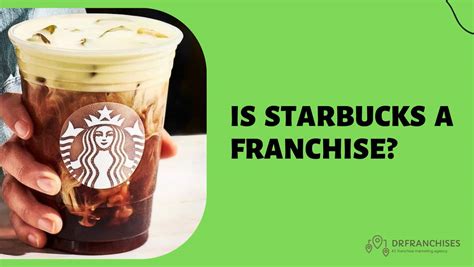 Is Starbucks A Franchise How Much Does It Cost