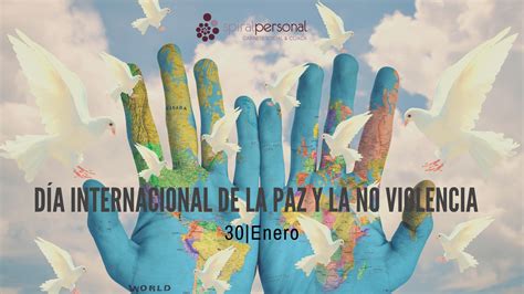 Día Internacional De La Paz Y La No Violencia Spiralpersonal