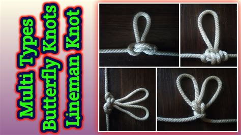 Multi Type Of Butterfly Knots And Lineman Knot अलग अलग प्रकार की