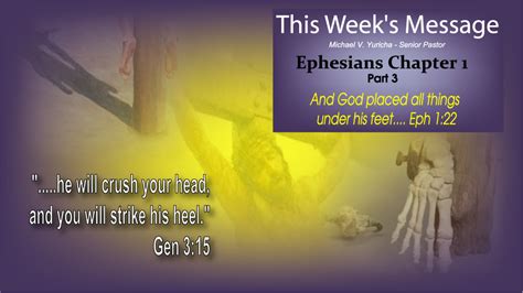 Ephesians Chapter 1 Part 3 And God Placed All Things Under His Feet
