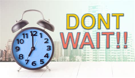 Dont Wait With Clock On City Concept Stock Photo Image Of Dont