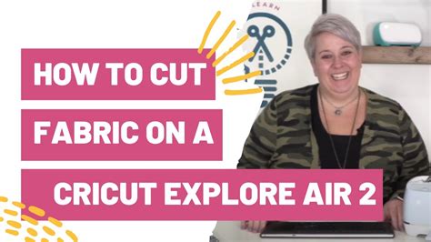 Must See How To Cut Fabric On A Cricut Explore Air 2 Youtube