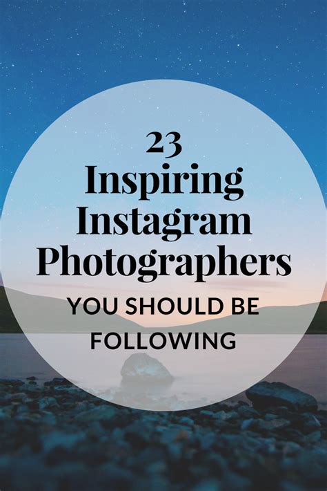 23 Inspiring Instagram Photographers You Should Be Following
