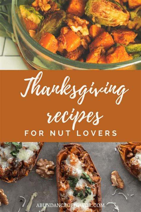 A Nutty Thanksgiving Recipes For Nut Lovers Abundance Of Flavor