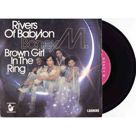 The european based (german) jamaican born british singers who capitalized on the late 70's disco craze. Rivers of babylon/ brown girl in the ring by Boney M, SP ...