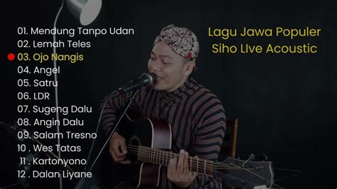 Kumpulan Lagu Jawa Populer Full Album 2021 Siho Live Acoustic Youtube