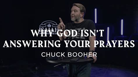 why god isn t answering your prayers chuck booher youtube