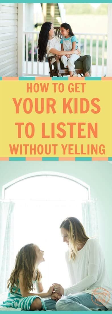 How To Get Your Kids To Listen Without Yelling Good Parenting