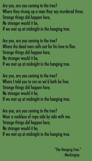Are you, are you coming to the tree? The Hanging Tree love this song | Hunger games, Hanging ...
