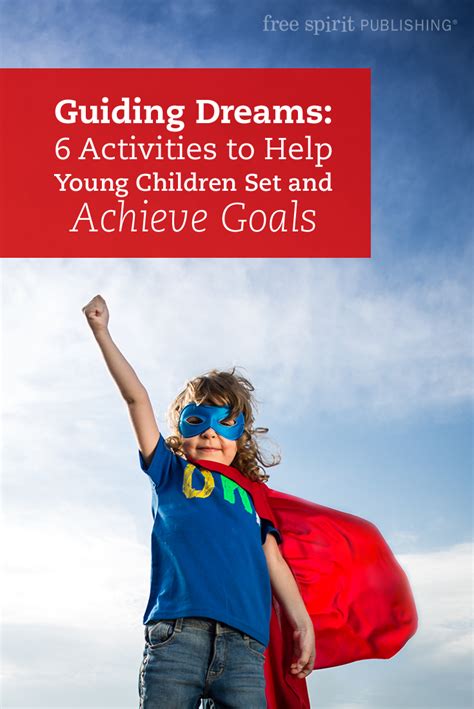 Guiding Dreams 6 Activities To Help Young Children Set And Achieve