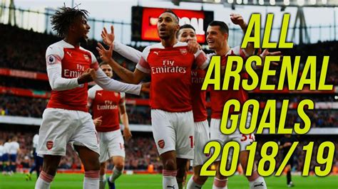 All 112 Arsenal Goals 201819 Youtube