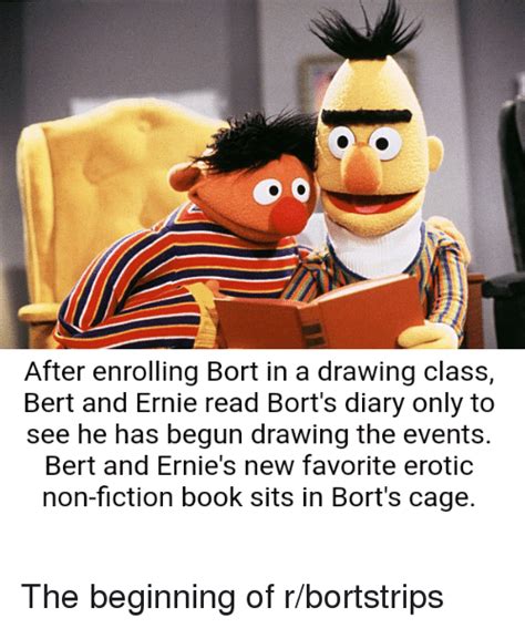 After Enrolling Bort In A Drawing Class Bert And Ernie Read Borts