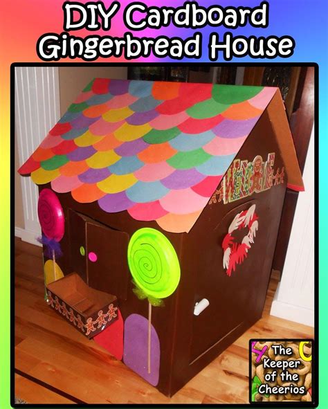 The Keeper Of The Cheerios Cardboard Gingerbread Playhouse Diy