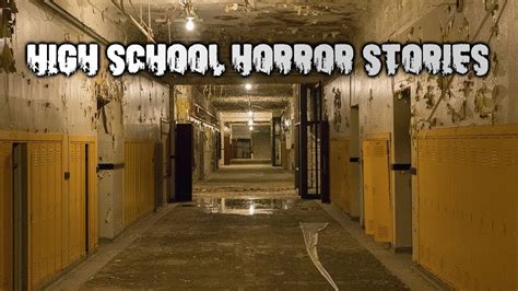 4 Disturbing True High School Horror Stories Youtube