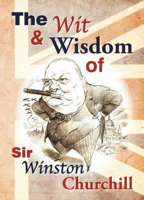 The Wit Wisdom Of Sir Winston Churchill By Ian Sproat Paperback