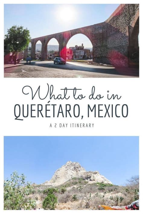 Looking For Things To Do In Queretaro Our 3 Day Queretaro Itinerary