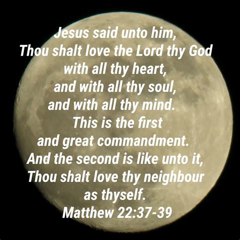 Jesus Said Unto Him Thou Shalt Love The Lord Thy God With All Thy