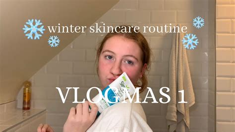 Winter Skincare Routine Vlogmas 1 Youtube