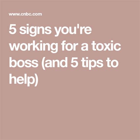 5 Signs Youre Working For A Toxic Boss And 5 Tips To Help Good Boss Helpful Bad Boss
