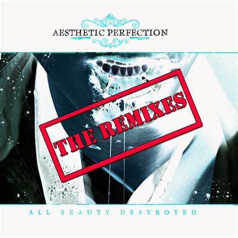 All Beauty Destroyed The Remixes Ep De Aesthetic Perfection Spotify