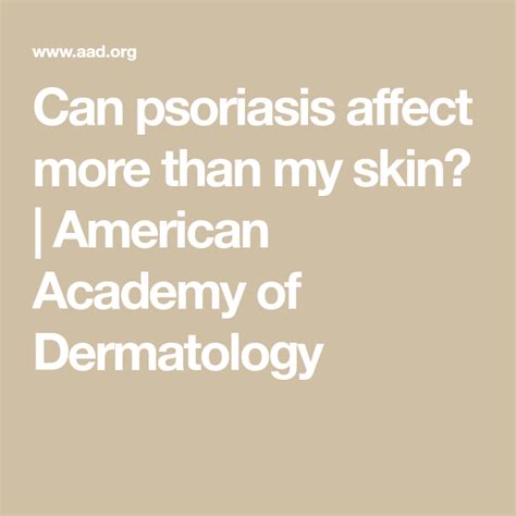 Can Psoriasis Affect More Than My Skin American Academy Of