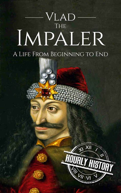 Vlad The Impaler Biography And Facts 1 Source Of Free Books