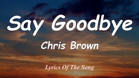 Say Goodbye Chris Brown Lyrics Youtube