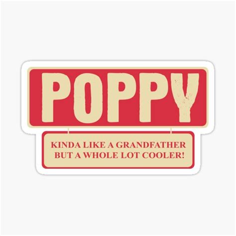 Poppy Like Grandfather But Cooler Funny Grandpa Quote Proud Saying Sticker By Bullquacky