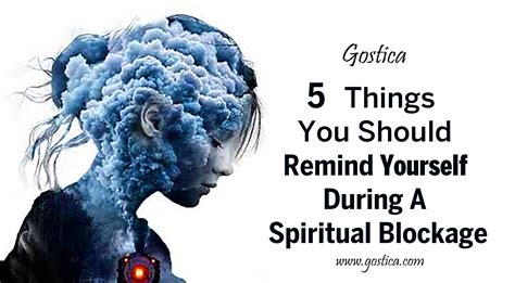 5 Things You Should Remind Yourself Of During A Spiritual Blockage