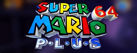 Super Mario 64 Plus Mod Features And New Updates