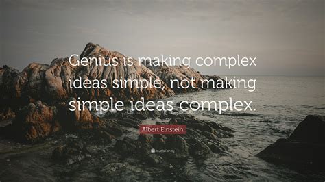 Albert Einstein Quote “genius Is Making Complex Ideas Simple Not