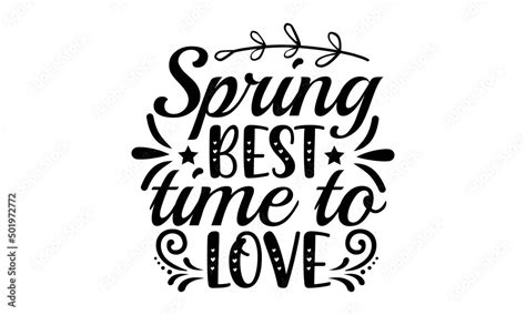 Spring Best Time To Love Svgspring Svg Bundle Easter Svg Spring T