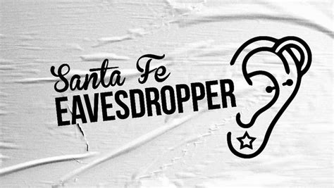 Eavesdropper Santa Fe Reporter