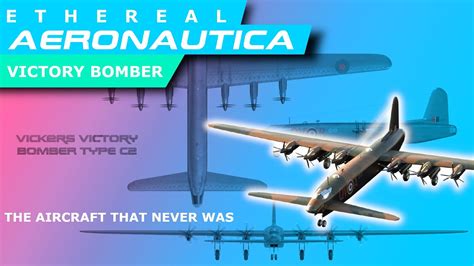Vickers Victory Bomber Ethereal Aeronautica Youtube