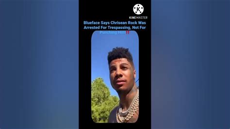 Blueface Says Chrisean Rock Was Arrested For Trespassing Not For