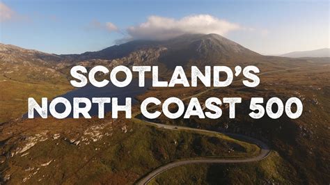 Discover The North Coast 500 Scotlands Route 66 Youtube