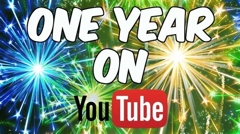 1 Year Anniversary On Youtube Youtube