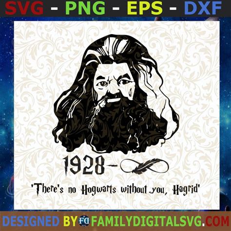 1928 Hagrid Movies Svg Theres No Hogwant Without You Svg Hagrid