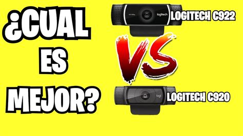 Las Mejores Webcams Para Streamers Logitech C920 Vs Logitech C922