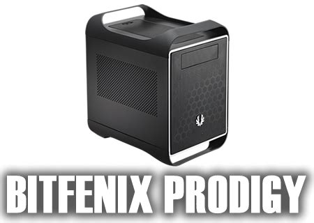 BitFenix Prodigy Review | BitFenix Prodigy Review | Cases & Cooling | OC3D Review