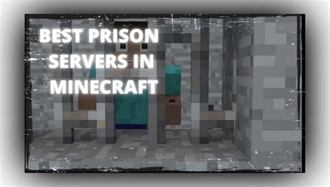 5 Best Minecraft Prison Servers For Java Edition In 2021