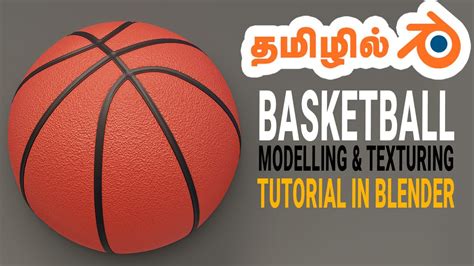 How To Model And Texture A Basketball In Blender Tamil Tutorial Youtube