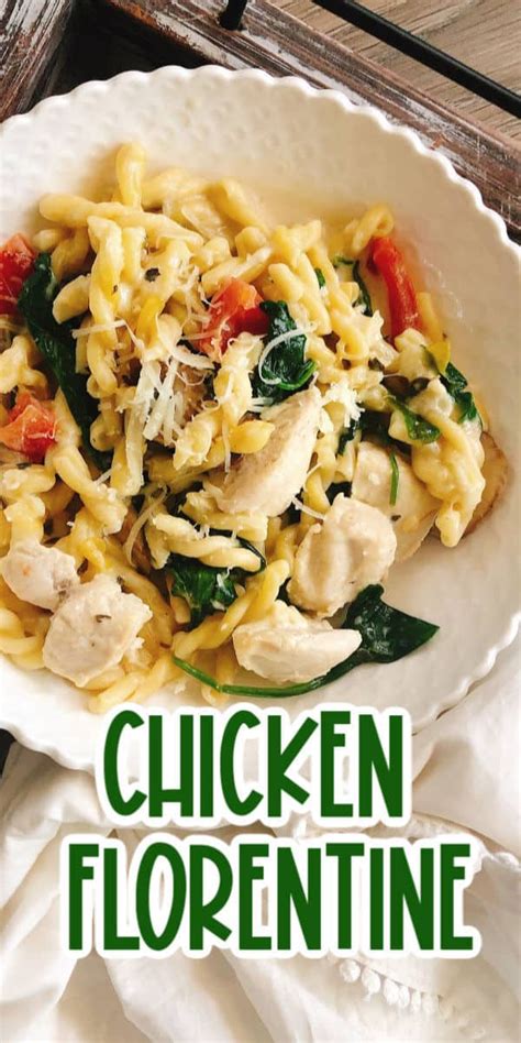 Chicken Florentine Dinner Easy To Make With Chicken Spinach Tomatoes And Pasta A Lovely