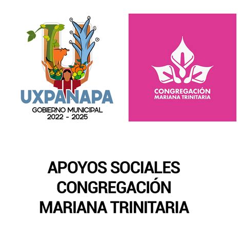 Apoyos Sociales Cmt Congregación Mariana Trinitaria Uxpanapa Gobierno Municipal