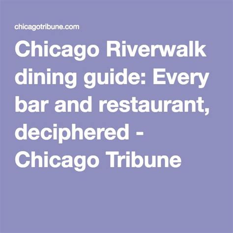 Chicago Riverwalk Dining Guide Every Bar And Restaurant Deciphered