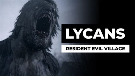 Resident Evil Village A Deeper Inside Look At The Lycan 4k Gamernews